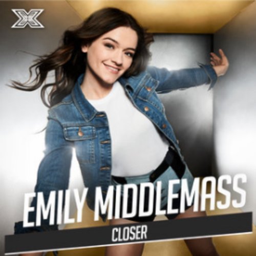 Closer (X Factor Recording)