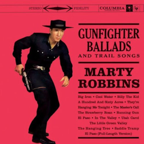Gunfighter Ballads And Trail Songs (1999 Expanded Remaster)