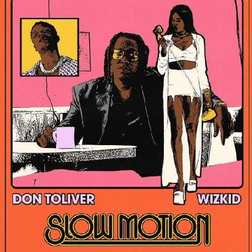 Slow Motion (feat. WizKid)