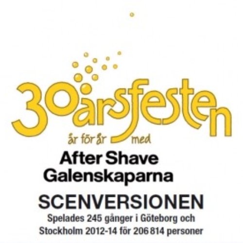 30-årsfesten — Galenskaparna & After Shave | Last.fm