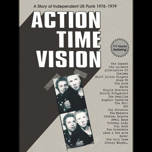Action Time Vision - A Story Of Independent UK Punk 1976-1979