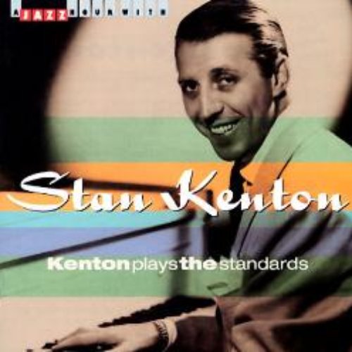 Kenton Plays The Standards