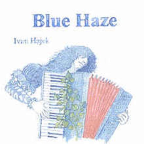 Blue Haze — Ivan Hajek | Last.fm