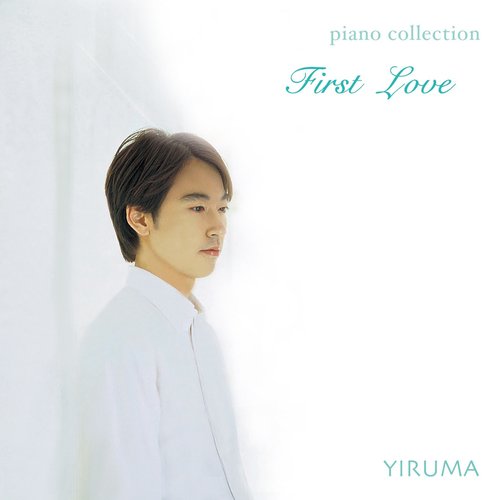 First Love (Yiruma Piano Collection)