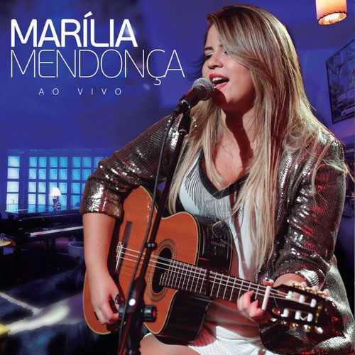 Marília Mendonça - Ao Vivo