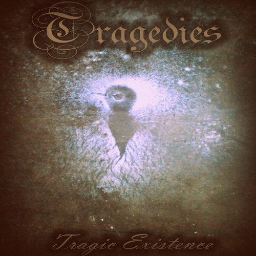 Tragic Existence