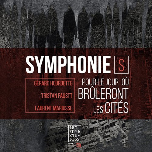 Symphonie(s) Pour Le Jour Où Brûleront Les Cités