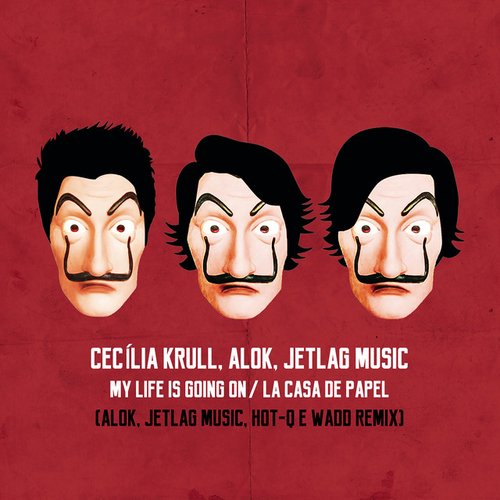 My Life Is Going On / La Casa de Papel (Alok, JetLag Music, HOT-Q e WADD Remix)