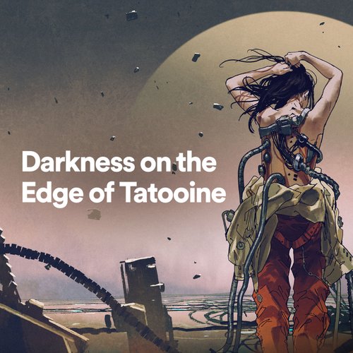 Darkness on the Edge of Tatooine - Single