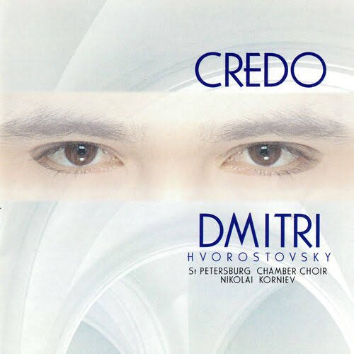 Credo (Dmitri Hvorostovsky – The Philips Recitals, Vol. 7)