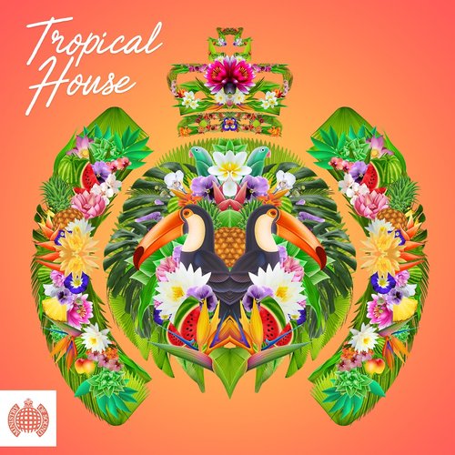 Tropical House - Ministry of Sound