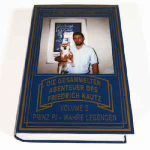 Die Gesammelten Abenteuer Des Friedrich Kautz Volume 2 (Wahre Legenden)