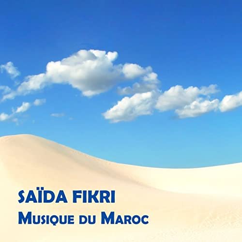 Saïda Fikri, Musique du Maroc