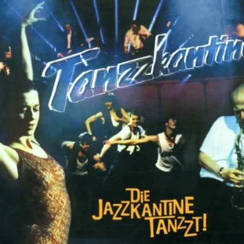 Die Jazzkantine Tanzzt!