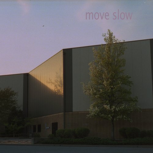 move slow