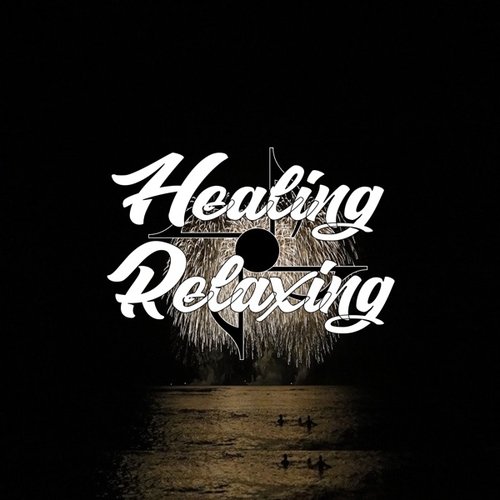 Fireworks [Healing Relaxing Music Series]