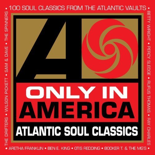 Only In America: Atlantic Soul Classics