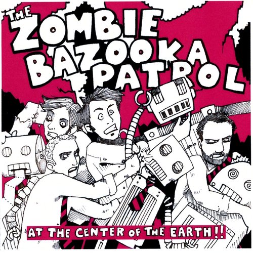 Zombie Bazooka Patrol At The Center Of The Earth!