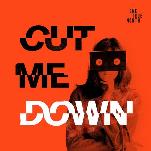 Cut Me Down