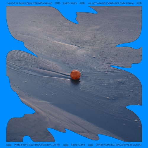 I'm Not Afraid (Computer Data Remix)