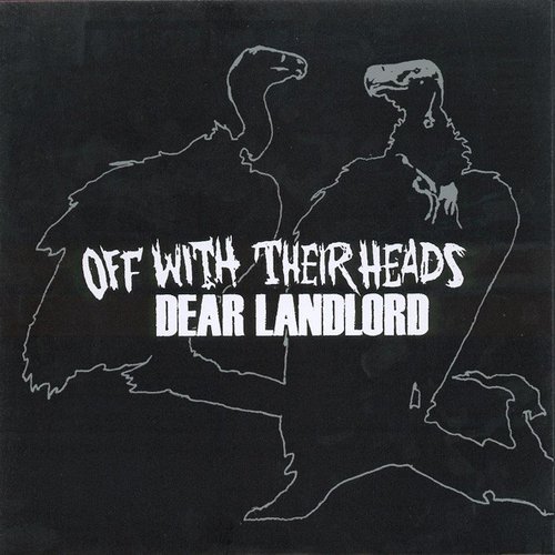 Off With Their Heads / Dear Landlord