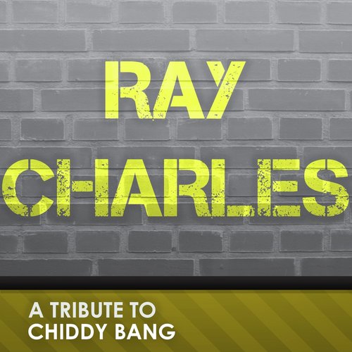 Ray Charles (Chiddy Bang Tribute - The Mixes)