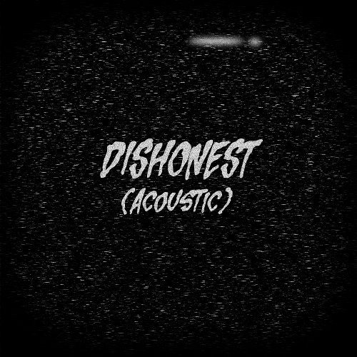 Dishonest (Acoustic) - Single