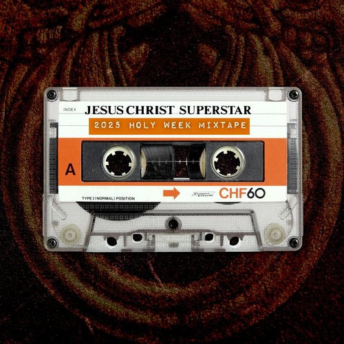 Jesus Christ Superstar • 2025 Holy Week Mixtape