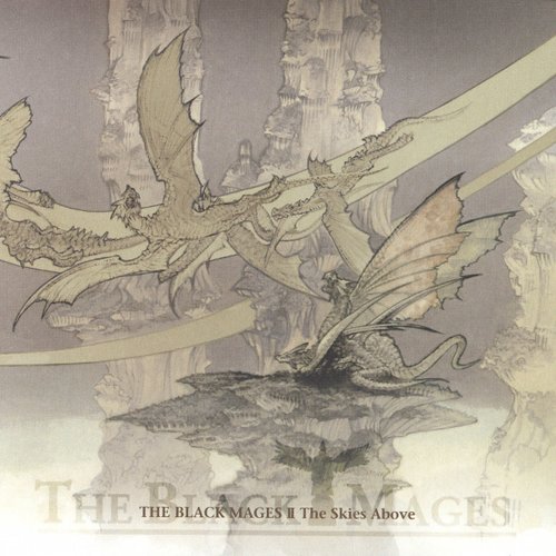 The Black Mages II The Skies Above