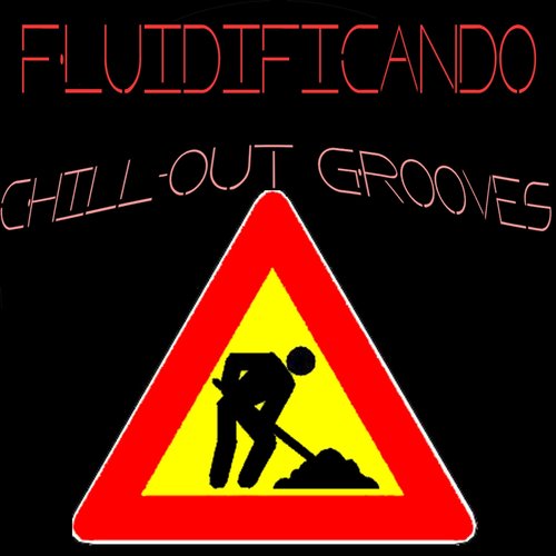 Fluidificando (ChillOut Grooves)