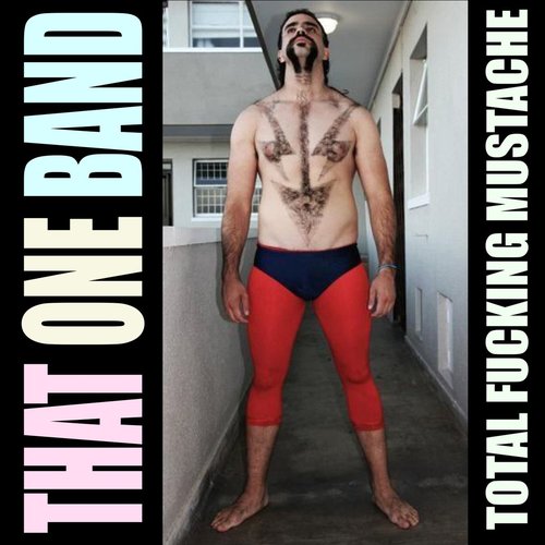 Total Fucking Mustache