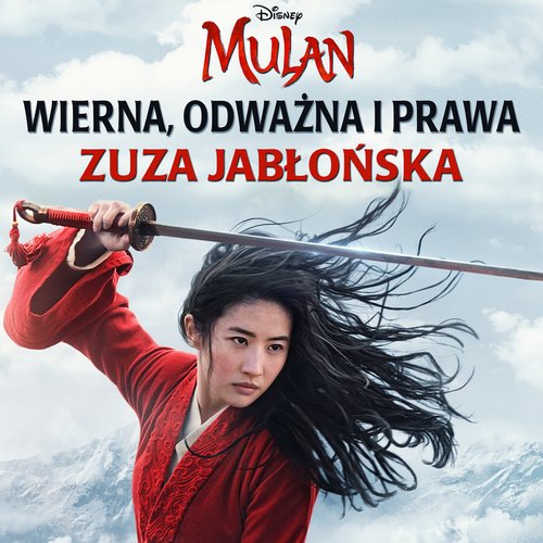 Wierna, odważna i prawa (z filmu „Mulan”)