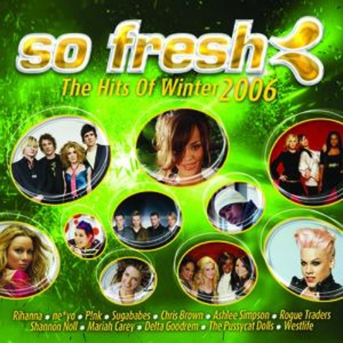 So Fresh: The Hits Of Winter 2006