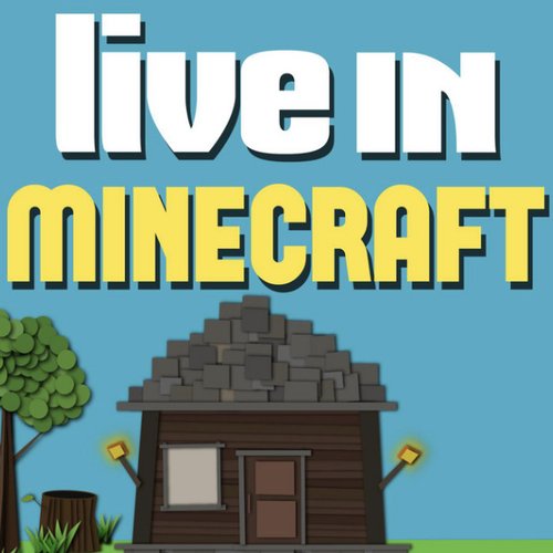 Live in Minecraft