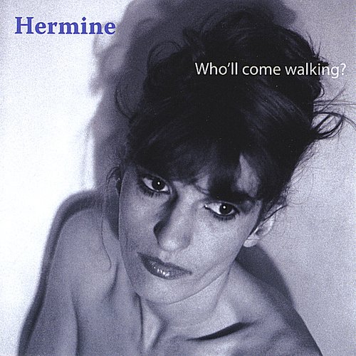 Who'll Come Walking?