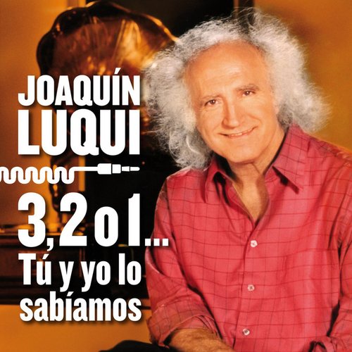 3, 2 ó 1. Tú y yo lo sabíamos (Homenaje a Joaquín Luqui)