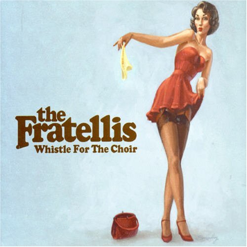 The Fratellis (Whistle For The Choir)