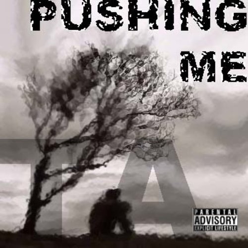 Pushing Me [FREE PROMO Single]