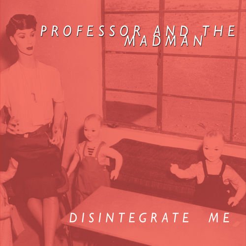 Disintegrate Me