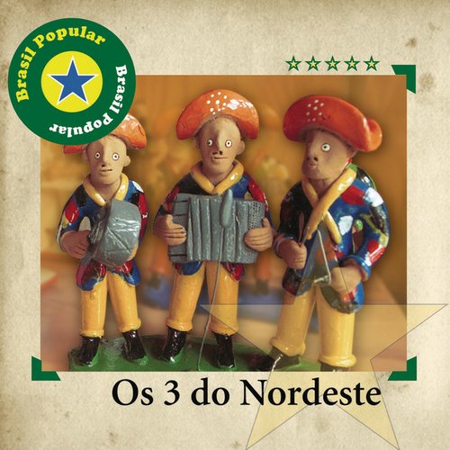 Brasil Popular - Os Três Do Nordeste