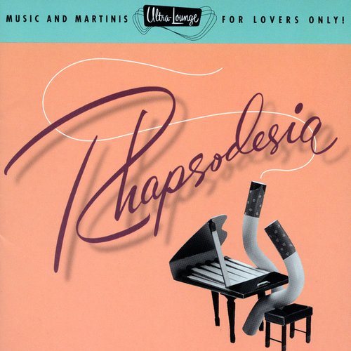 Ultra-Lounge / Rhapsodesia Volume Six