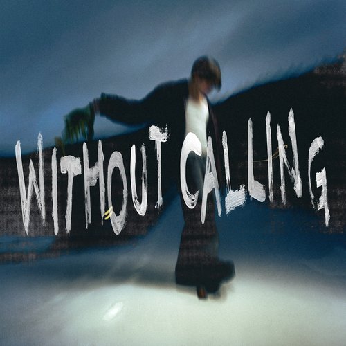 Without Calling