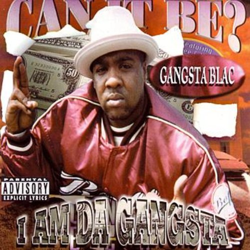 I Am Da Gangsta — Gangsta Blac | Last.fm