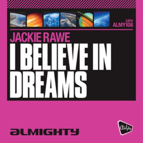 Almighty Presents: I Believe In Dreams