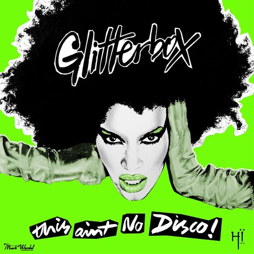 Glitterbox - This Ain't No Disco