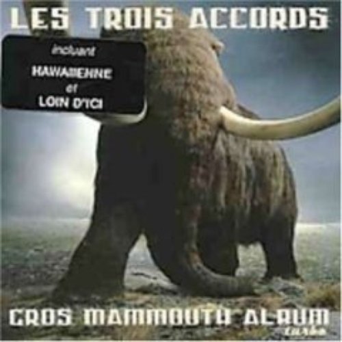 Gros Mammouth Album