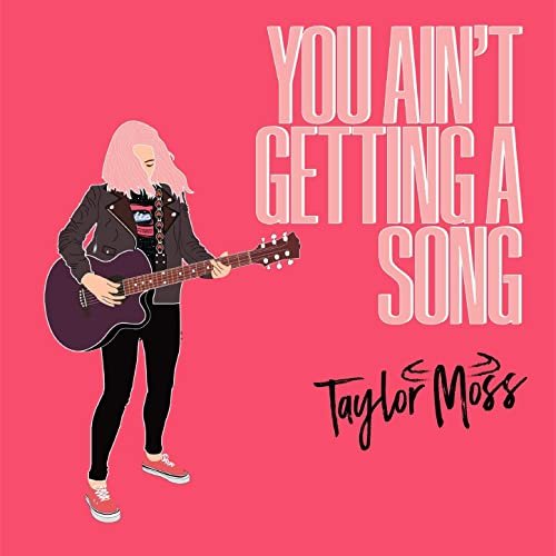 You Ain't Getting A Song