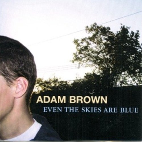 Even The Skies Are Blue