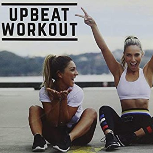 Upbeat Workout