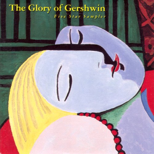 The Glory of Gershwin: Five Star Sampler
